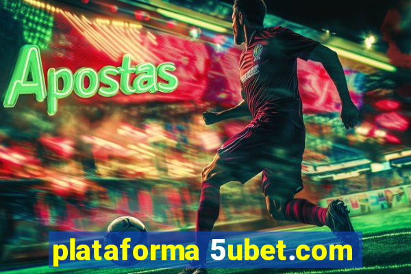 plataforma 5ubet.com